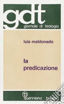 La predicazione libro di Maldonado Luis