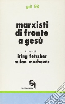 Marxisti di fronte a Gesù libro di Fetscher I. (cur.); Machovec M. (cur.)