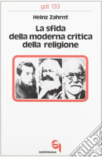 La sfida della moderna critica della religione libro di Zahrnt Heinz