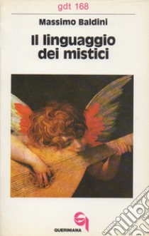 Il linguaggio dei mistici libro di Baldini Massimo