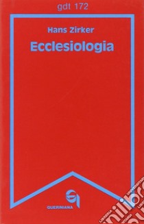 Ecclesiologia libro di Zirker Hans; Falchetti M. (cur.)