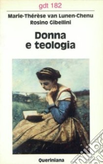 Donna e teologia libro di Van Lunen Chenu Marie-Thérèse; Gibellini Rosino