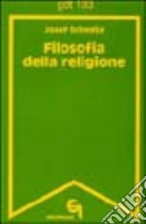 Filosofia della religione libro di Schmitz Josef; Bartolomei M. C. (cur.)