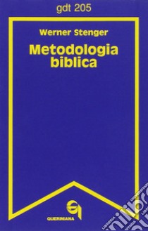 Metodologia biblica libro di Stenger Werner; Dalla Vecchia F. (cur.)