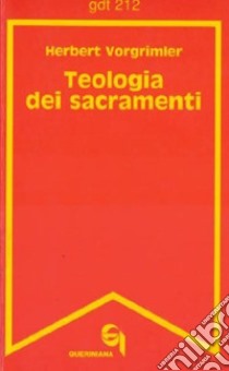 Teologia dei sacramenti libro di Vorgrimler Herbert