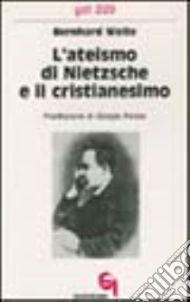 L'ateismo di Nietzsche e il cristianesimo libro di Welte Bernhard
