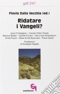 Ridatare i vangeli? libro di Dalla Vecchia Flavio