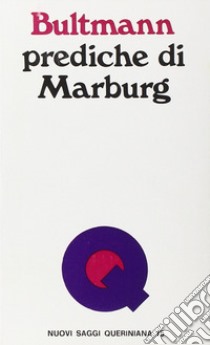 Prediche di Marburg libro di Bultmann Rudolf