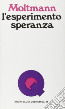 L'esperimento speranza. Introduzioni libro di Moltmann Jürgen