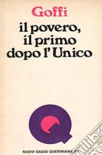 Il povero, il primo dopo l'unico. I volti storici del povero libro di Goffi Tullo