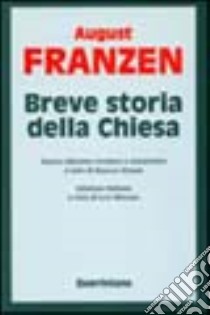 Breve storia della Chiesa libro di Franzen August; Mezzadri L. (cur.)