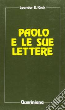 Paolo e le sue lettere libro di Keck Leander E.; Masini M. (cur.)