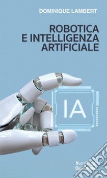 Robotica e intelligenza artificiale libro di Lambert Dominique