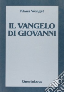 Il Vangelo di Giovanni libro di Wengst Klaus; Boscolo G. (cur.)