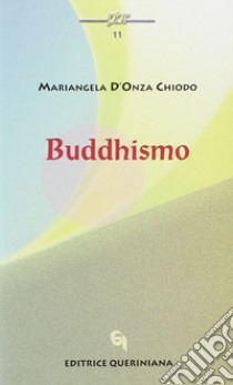 Buddhismo libro di D'Onza Chiodo Mariangela; Favaro G. (cur.); Stefani P. (cur.)