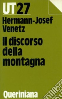 Il discorso della montagna libro di Venetz Hermann-Josef