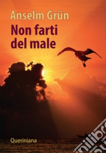 Non farti del male libro di Grün Anselm