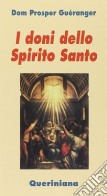 I doni dello Spirito Santo libro di Guéranger Prosper