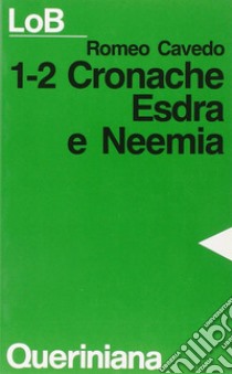 1-2 Cronache, Esdra e Neemia libro di Cavedo Romeo