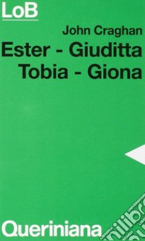 Ester, Giuditta, Tobia, Giona libro di Craghan John; Masini M. (cur.)