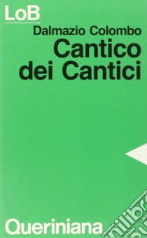 Cantico dei cantici libro di Colombo Dalmazio