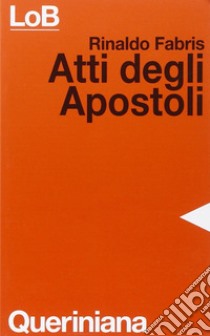 Atti degli Apostoli libro di Fabris Rinaldo