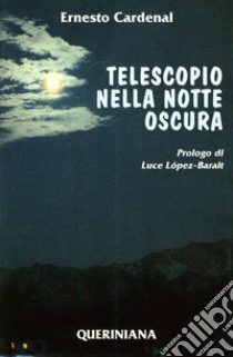 Telescopio nella notte oscura libro di Cardenal Ernesto