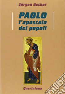 Paolo l'apostolo dei popoli libro di Becker Jürgen; Masini M. (cur.)
