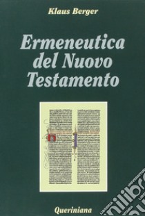 Ermeneutica del Nuovo Testamento libro di Berger Klaus