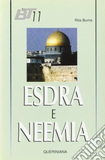 Esdra e Neemia libro di Burns Rita; Dalla Vecchia F. (cur.)