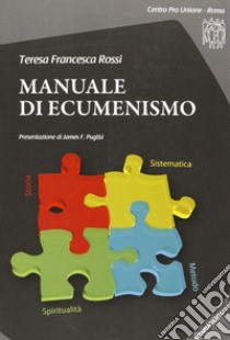 Manuale di ecumenismo. Con CD-ROM libro di Rossi Teresa F.