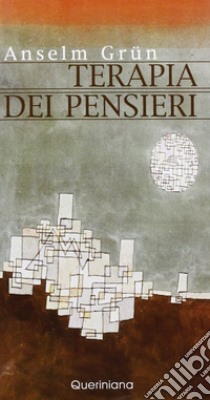 Terapia dei pensieri libro di Grün Anselm