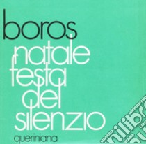 Natale: festa del silenzio libro di Boros Ladislaus