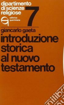 Introduzione storica al Nuovo Testamento libro di Gaeta Giancarlo