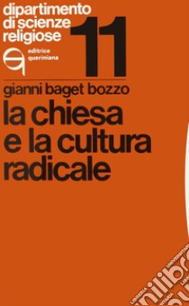 La chiesa e la cultura radicale libro di Baget Bozzo Gianni