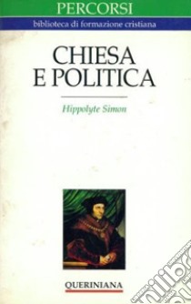 Chiesa e politica libro di Simon Hippolyte; Laurita R. (cur.)