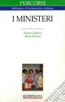 I ministeri libro di Du Four Simon; Parent Rémi; Laurita R. (cur.)