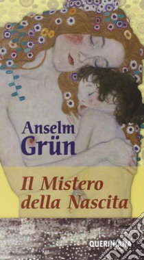 Il mistero della nascita libro di Grün Anselm