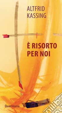 È risorto per noi. Nuova ediz. libro di Kassing Altfrid