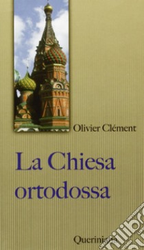 La chiesa ortodossa libro di Clément Olivier