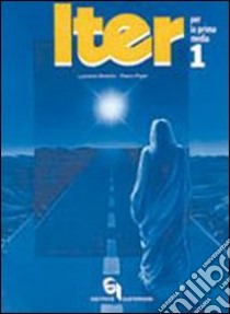 Iter. Itinerari e tecniche di educazione religiosa in conformità ai nuovi programmi di insegnamento della religione cattolica nella Scuola media. Vol. 1 libro di Borello Luciano; Pajer Flavio