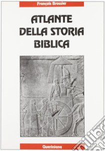 Atlante della storia biblica libro di Brossier François