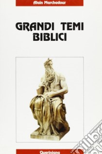 Grandi temi biblici libro di Marchadour Alain; Moroni G. (cur.)