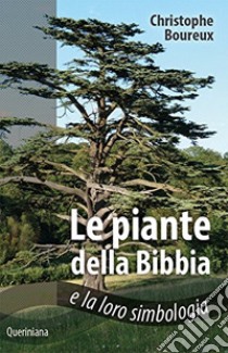 Piante della Bibbia e la loro simbologia libro di Boureux Christophe