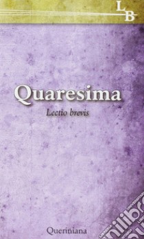 Quaresima. Lectio brevis libro di Clarisse di Cortona