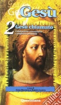 Gesù. Vol. 2: Gesù chiamato libro di Biscontin C. (cur.); Laurita R. (cur.)