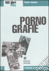 Pornografie libro di Adamo Pietro