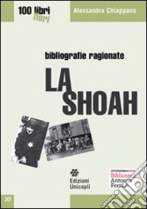 La Shoah libro di Chiappano Alessandra