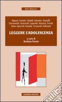 Leggere l'adolescenza libro di Peroni B. (cur.)