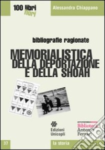 Memorialistica della deportazione e della shoah libro di Chiappano Alessandra